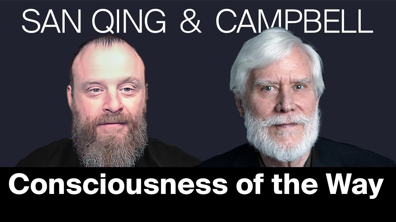 Consciousness of the Way with San Qing and Tom Campbell