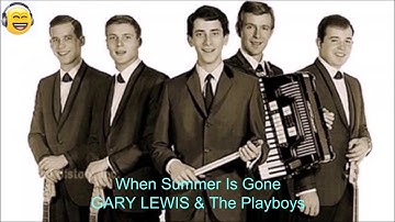 𝐖𝐡𝐞𝐧 𝐒𝐮𝐦𝐦𝐞𝐫 𝐈𝐬 𝐆𝐨𝐧𝐞 / 𝐆𝐀𝐑𝐘 𝐋𝐄𝐖𝐈𝐒 & 𝐓𝐡𝐞 𝐏𝐥𝐚𝐲𝐛𝐨𝐲𝐬 / 𝐒𝐓𝐄𝐑𝐄𝐎