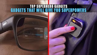 5 Gadgets That will Give You Superpowers in 2024 | Top Superhero Gadgets