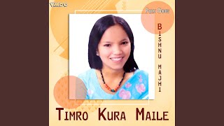 Timro Kura Maile