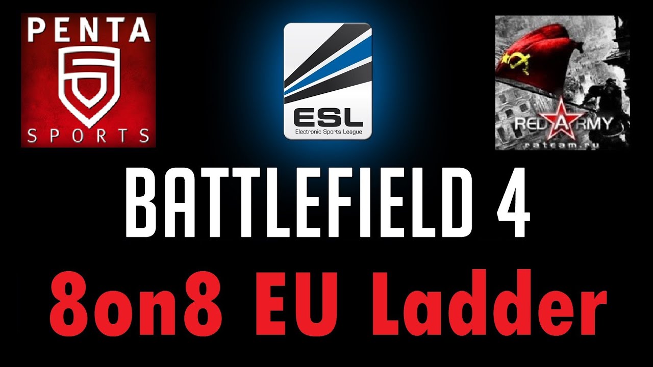 BF4 ESL 8on8 EU Ladder | Red Army Team vs. PENTA | Dawnbreaker