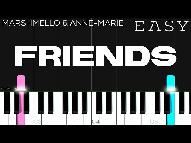 Marshmello u0026 Anne-Marie - FRIENDS | EASY Piano Tutorial class=