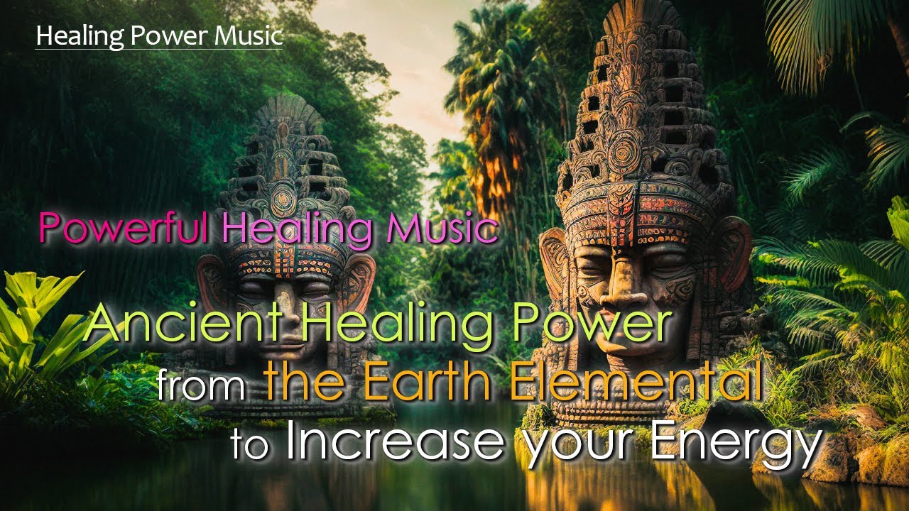 Powerful Healing Music Ancient Healing Power from the "Earth