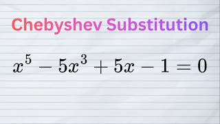 Solve Degree 5 Equations by Chebyshev Substitution | Give It A Try!