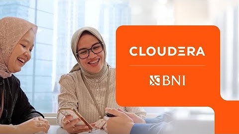 BNI & Cloudera: Driving Indonesia