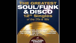 THE GREATEST SOUL&frasl;FUNK &amp; DISCO 12'' SINGLES OF THE '70s &amp; '80s DISC THREE  (2023)