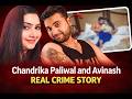 India’s Most Disturbing Couple Case 😱 | Avinash–Chandrika Horror Case | Real True Crime Story