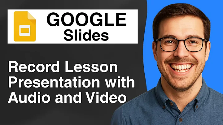 How to record a Google Slides Lesson Presentation with audio and video [2025 Easy Guide]