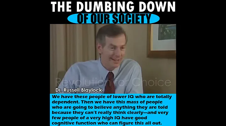 "The Dumbing Down of Our Society" - Dr. Russell Bl...