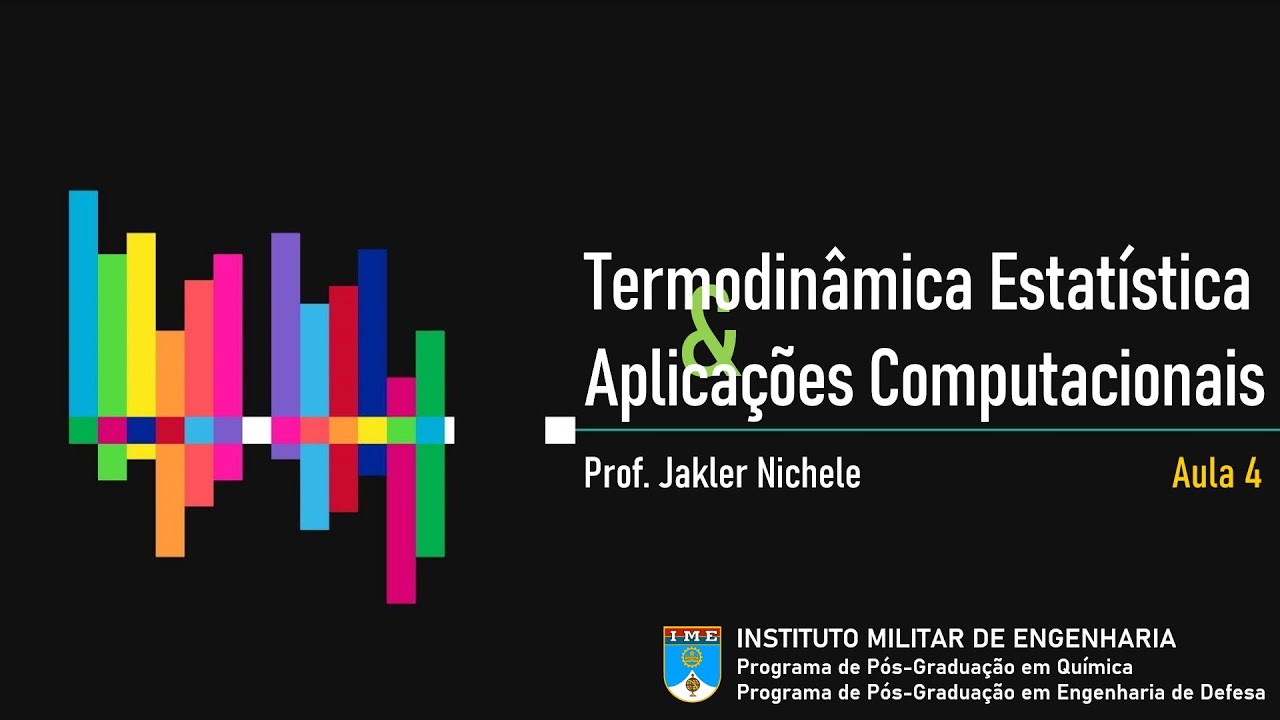 Termodinâmica Estatística e Aplicações Computacionais - Aula 4