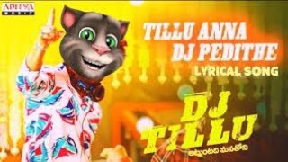 #Tillu Anna DJ pedithe Full video songs/ DJ delu song Telugu songs