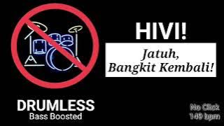 Jatuh, Bangkit Kembali! - HIVI! (Drumless)