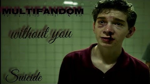 Without You | Emotional Sad Multifandom