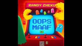 OOPS MAAF🇧🇷 - Randy Zheku