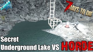 7 Days To Die - Secret Underground Lake vs Blood Moon Horde (Alpha 18)
