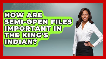 How Are Semi-open Files Important In The King