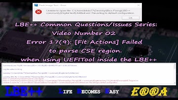 LBE++ Common Questions Series | Video Number 02: Error 17: [Fit Actions] Failed to parse CSE region.