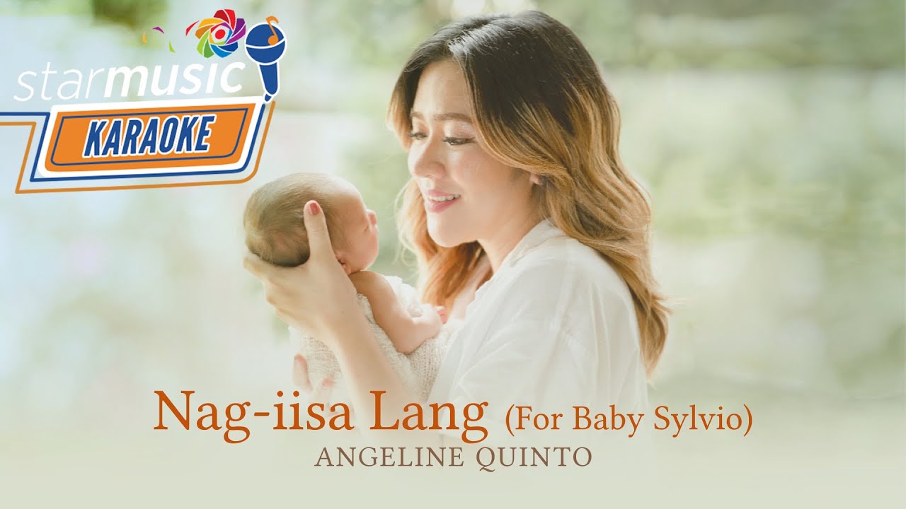 Nag-Iisa Lang for Baby Sylvio - Angeline Quinto (Karaoke)