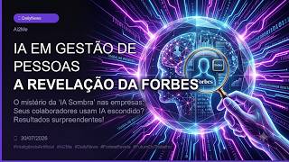 📌 30-Jul-26 - Ai2Me - IA em RH: Demissões, IA Sombra e o Futuro da Gestão de Pessoas