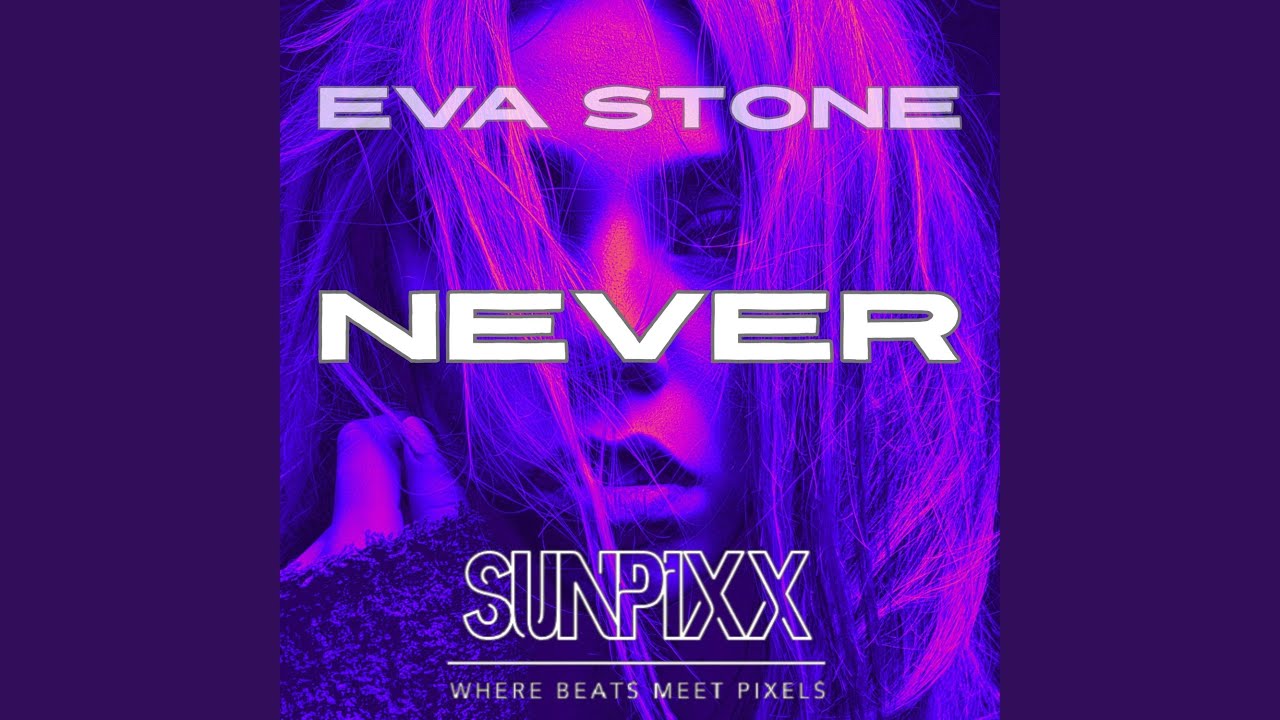 Never (feat. Eva STONE)