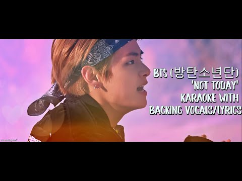 BTS (방탄소년단) 'Not Today' Karaoke With Backing Vocals/Lyrics