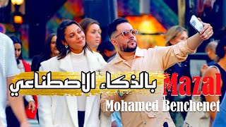 Mohamed Benchenet - Mazal - (Clip officiel)