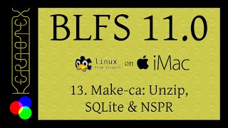 13: Make-ca: Unzip, SQLite & NSPR - BLFS 11.0 on iMac
