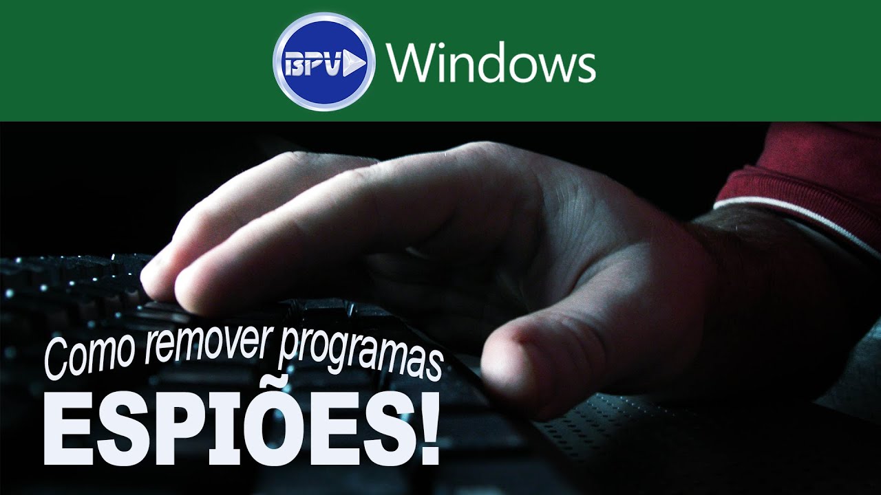 Como remover programas ESPIÕES do seu computador YouTube