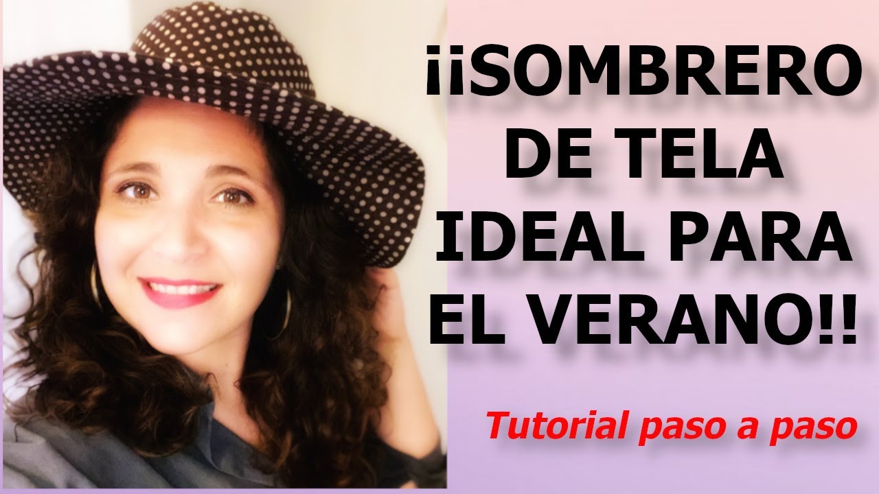 👉👒Como hacer UN SOMBRERO DE TELA PARA MUJER , tutorial PASO A PASO 🥰