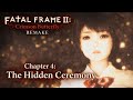 FATAL FRAME II: Crimson Butterfly REMAKE - Chapter 4: The Hidden Ceremony | FULL Guide & Playthrough
