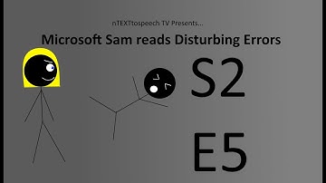THE REVIVAL OF TOXIC | Microsoft Sam reads Disturbing Errors (S2EP5)