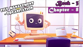 Chapter-8 File Management - Organisation ll Book-3 ll @DigitalIndia220