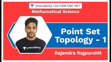 Point Set Topology- 1 | Mathematical Science | CSIR 2020 | Rajendra | Unacademy