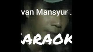 CINTAKU CINTAMU IRVAN MANSYUR.S //KARAOKE