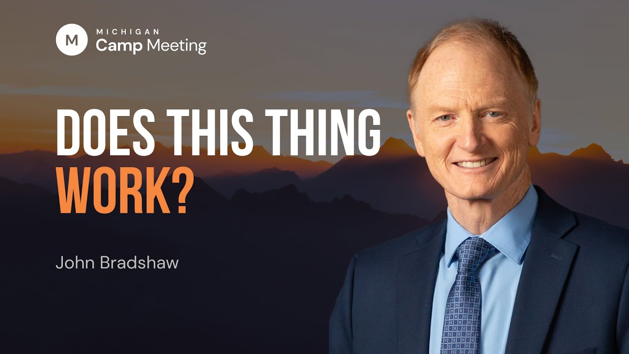 Does This Thing Work? by Pastor John Bradshaw