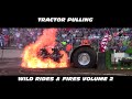 Tractor Pulling Wild Rides & Fires Compilation Vol #2