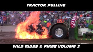 Tractor Pulling Wild Rides & Fires Compilation Vol #2