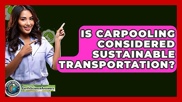 Is Carpooling Considered Sustainable Transportation? - Earth Science Answers