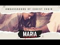 Maria official lyrics  ambassadors of christ choir