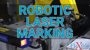 Flexible Assembly Systems - Robotic Laser Marking