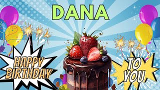 Happy Birthday Dana, Birthday of Dana, Best Birthday Wishes