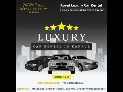 Royal luxury Car rental | Luxury Car rental in Kanpur | Luxury Car on