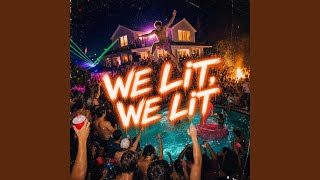We Lit, We Lit