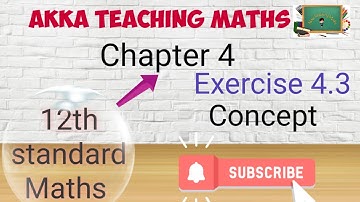 12th Maths|Chapter:4|Exercise:4.3 Concept