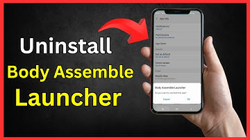How to Remove Body Assemble Launcher in android phone (Full Guide)