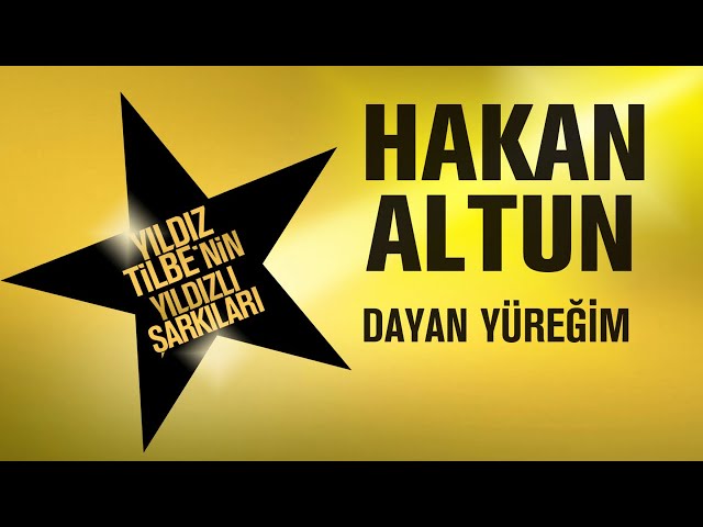 HAKAN ALTUN - Dayan yüregim