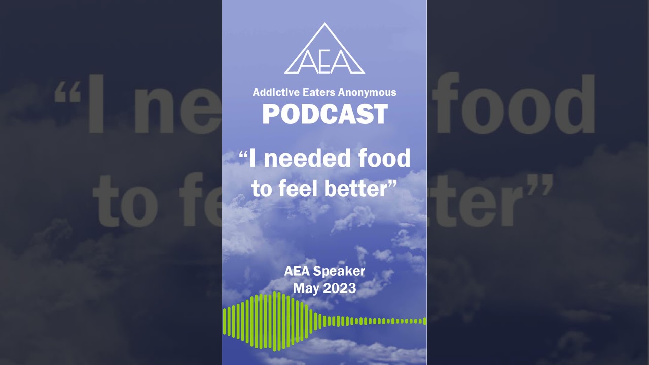 Addictive Eaters Anonymous | Cara | I needed food to feel better