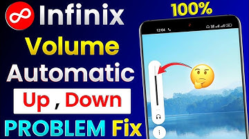 Infinix Volume Up Down Problem | Automatic Volume Up Down Problem In Infinix | Infinix Volume Fix