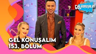 Gel Konuşalım 153. Bölüm 2 Ekim 2025
