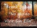 Frank Reyes-No Puedo Vivir Sin Ella